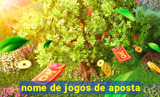 nome de jogos de aposta